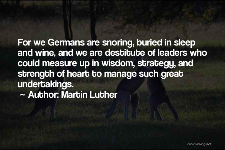 Snoring Quotes By Martin Luther