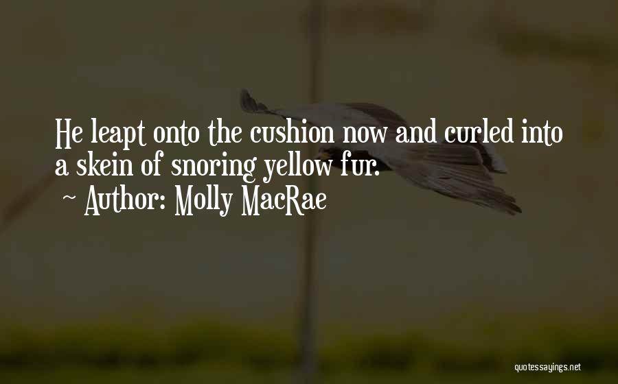 Snoring Quotes By Molly MacRae