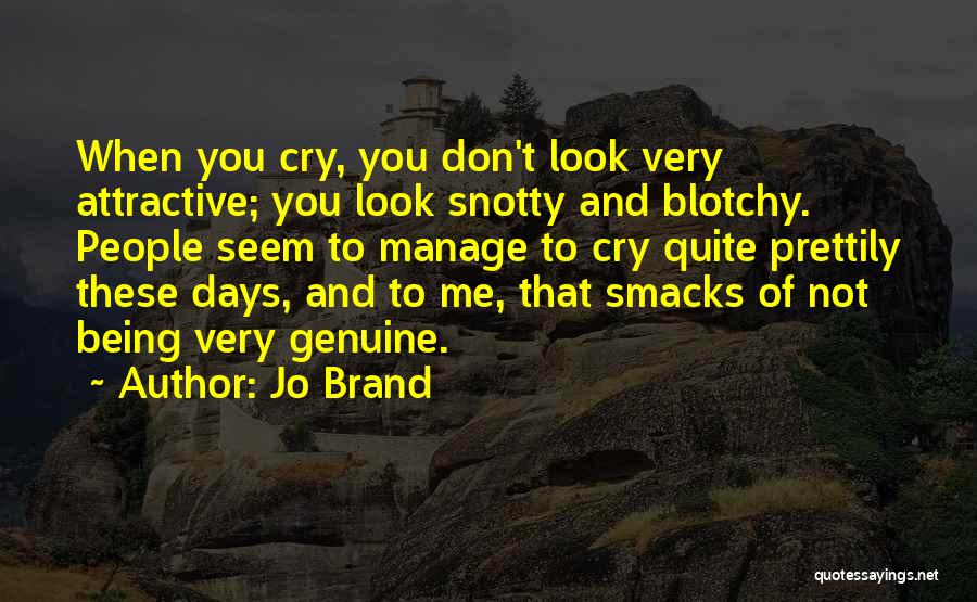 Snotty Quotes By Jo Brand