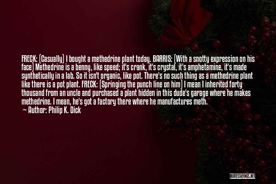 Snotty Quotes By Philip K. Dick