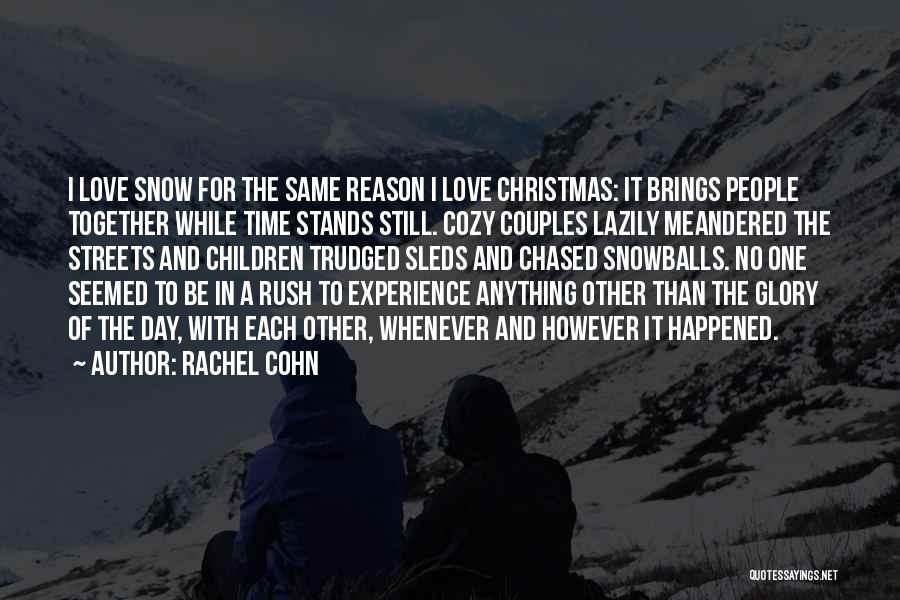 Snow And Christmas Quotes By Rachel Cohn