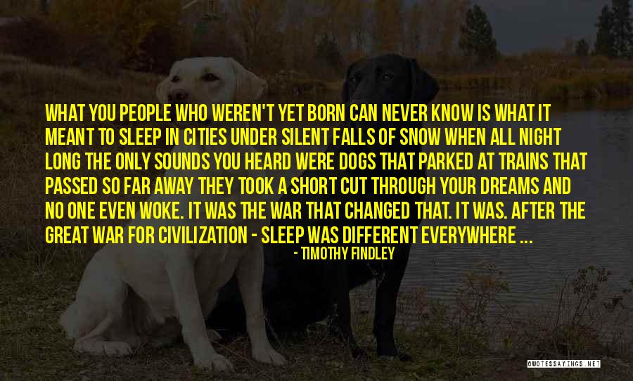 Snow And Dogs Quotes By Timothy Findley Snow And Dogs Quotes By Timothy Findley