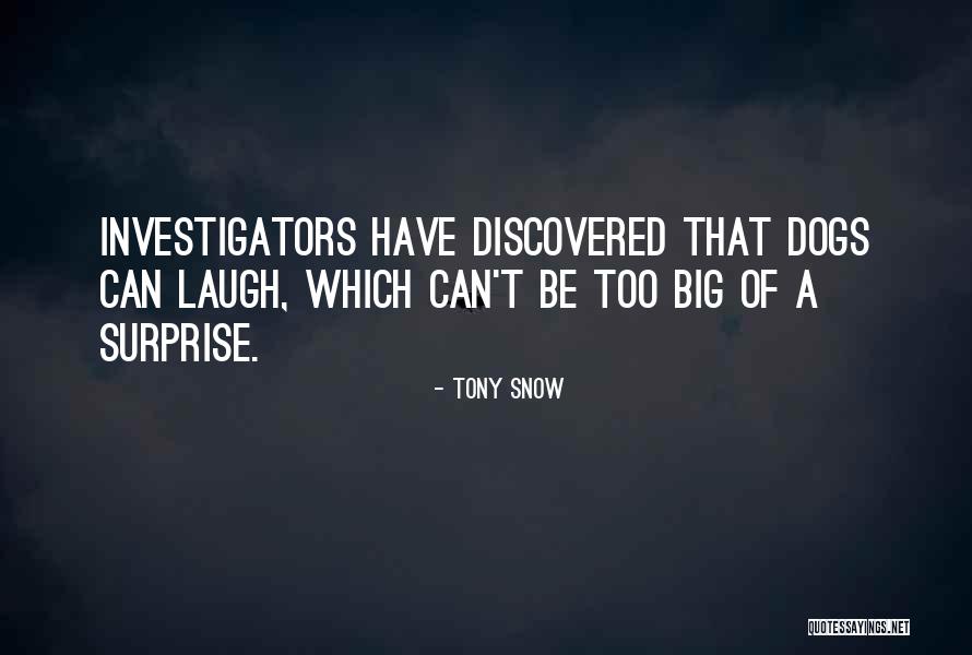 Snow And Dogs Quotes By Tony Snow Snow And Dogs Quotes By Tony Snow
