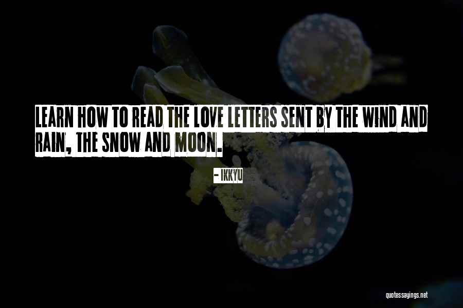 Snow And Love Quotes By Ikkyu Snow And Love Quotes By Ikkyu