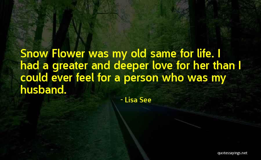 Snow And Love Quotes By Lisa See Snow And Love Quotes By Lisa See