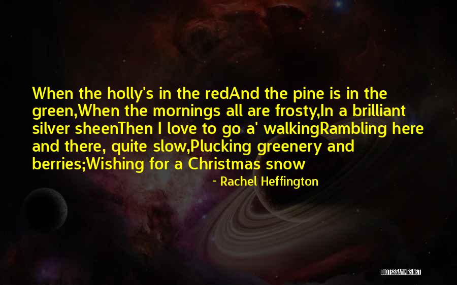Snow And Love Quotes By Rachel Heffington Snow And Love Quotes By Rachel Heffington
