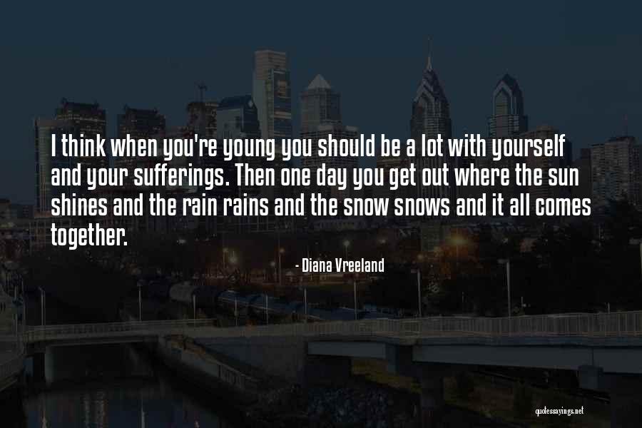 Snow And Sun Together Quotes By Diana Vreeland Snow And Sun Together Quotes By Diana Vreeland