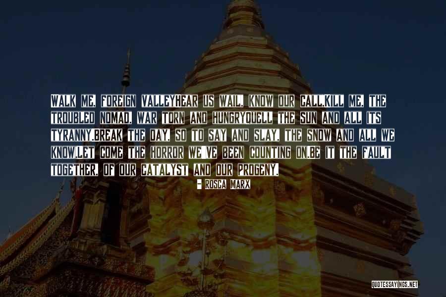 Snow And Sun Together Quotes By Rosca Marx Snow And Sun Together Quotes By Rosca Marx