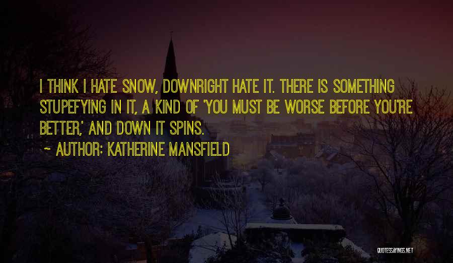 Snow And Winter Quotes By Katherine Mansfield