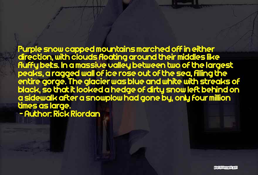 Snow Capped Mountains Quotes By Rick Riordan