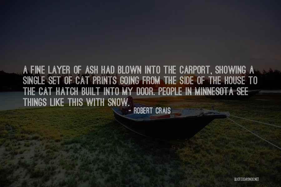 Snow Cat Quotes By Robert Crais Snow Cat Quotes By Robert Crais