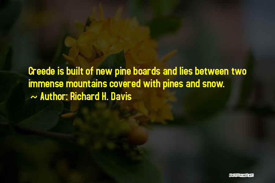 Snow Covered Mountains Quotes By Richard H. Davis