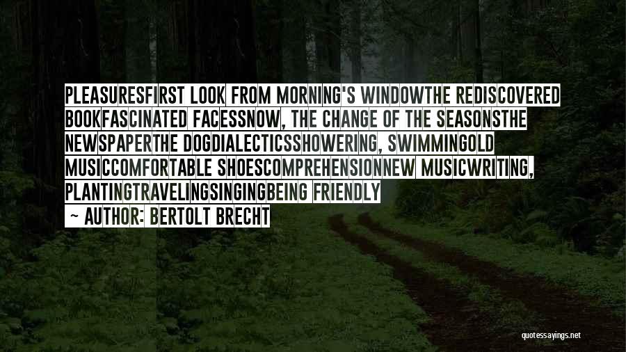 Snow Dog Quotes By Bertolt Brecht