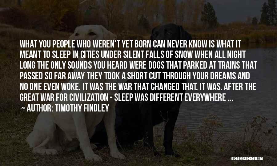Snow Dogs Quotes By Timothy Findley