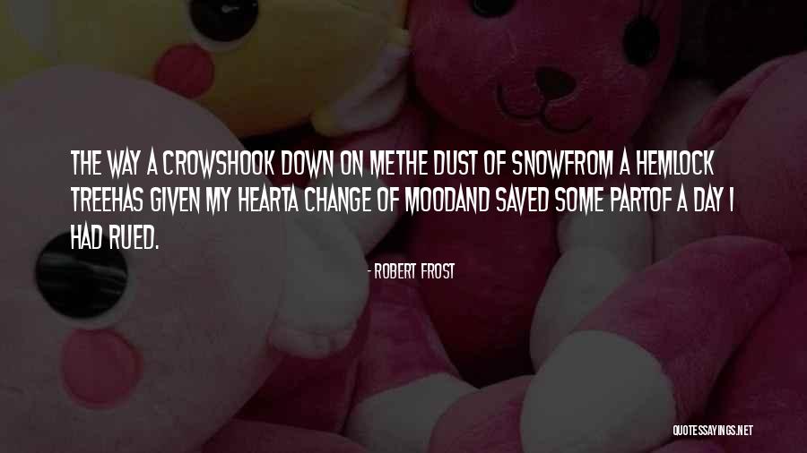 Snow Dust By Robert Quotes By Robert Frost Snow Dust By Robert Quotes By Robert Frost