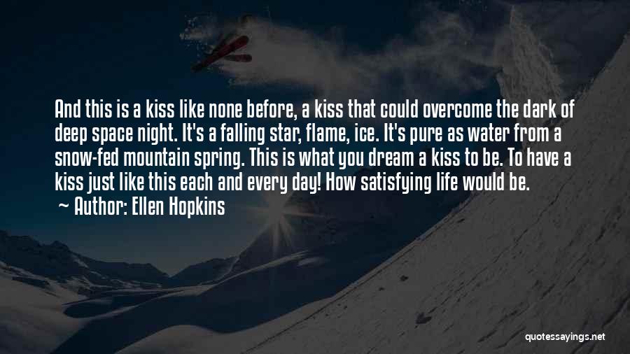 Snow Falling In Spring Quotes By Ellen Hopkins