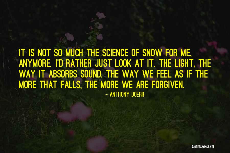 Snow Falls Quotes By Anthony Doerr Snow Falls Quotes By Anthony Doerr