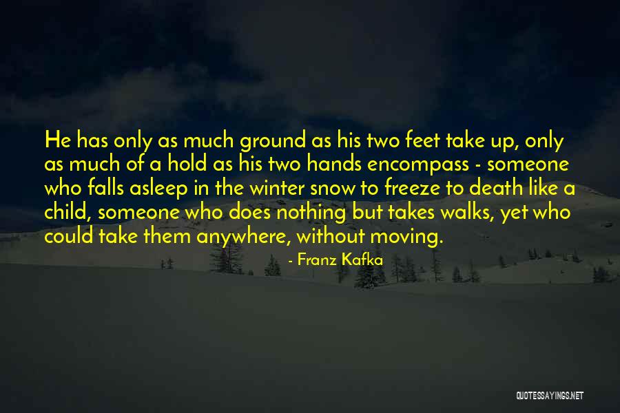 Snow Falls Quotes By Franz Kafka Snow Falls Quotes By Franz Kafka