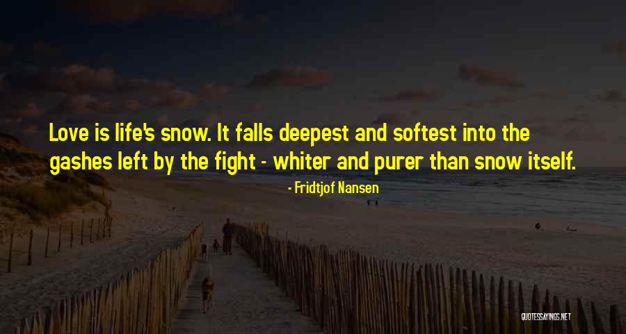 Snow Falls Quotes By Fridtjof Nansen Snow Falls Quotes By Fridtjof Nansen