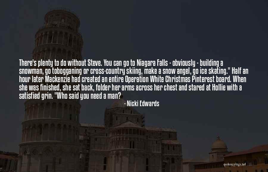 Snow Falls Quotes By Nicki Edwards Snow Falls Quotes By Nicki Edwards