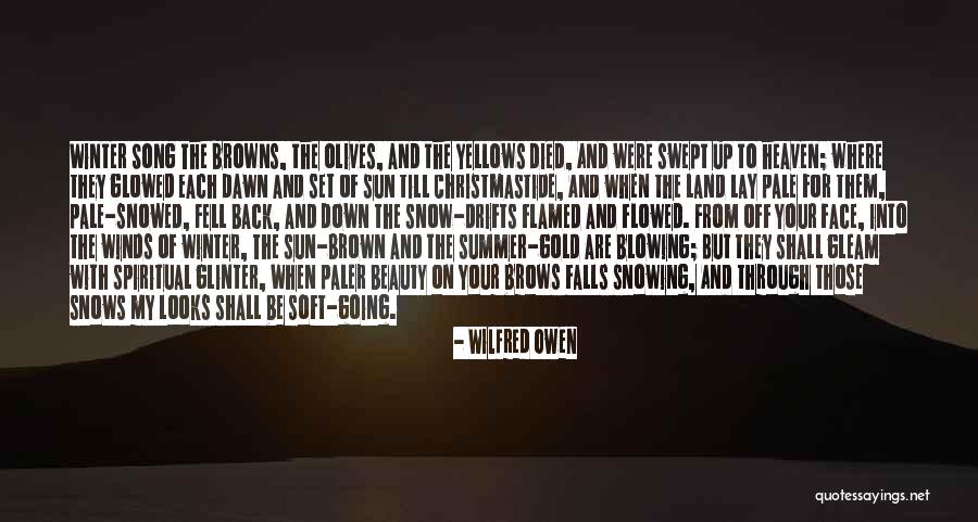 Snow Falls Quotes By Wilfred Owen Snow Falls Quotes By Wilfred Owen