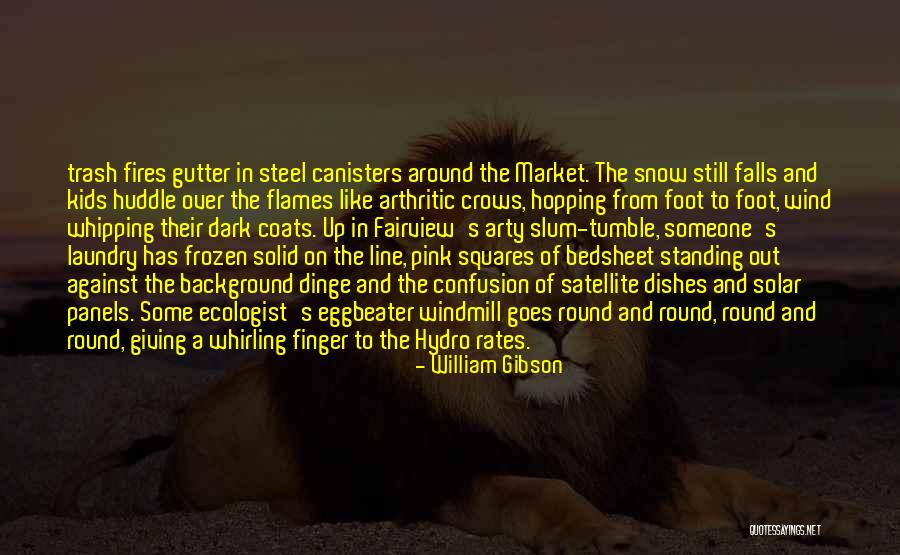 Snow Falls Quotes By William Gibson Snow Falls Quotes By William Gibson