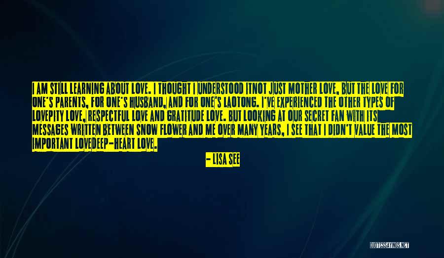Snow Flower And The Secret Fan Quotes By Lisa See Snow Flower And The Secret Fan Quotes By Lisa See