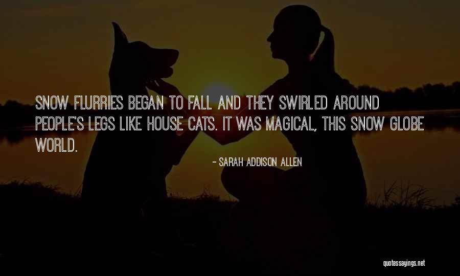 Snow Flurries Quotes By Sarah Addison Allen Snow Flurries Quotes By Sarah Addison Allen