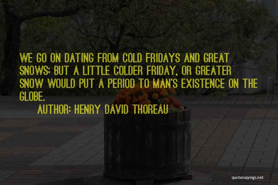 Snow Friday Quotes By Henry David Thoreau