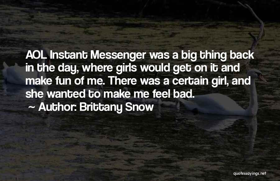 Snow Girl Quotes By Brittany Snow