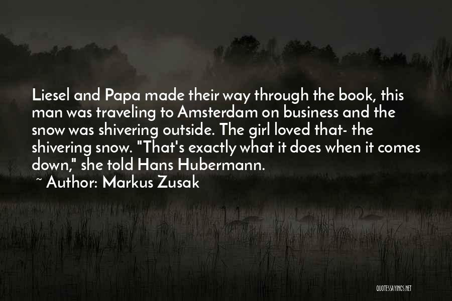 Snow Girl Quotes By Markus Zusak
