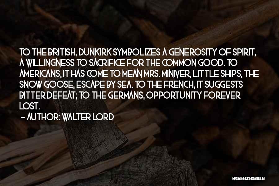 Snow Goose Quotes By Walter Lord