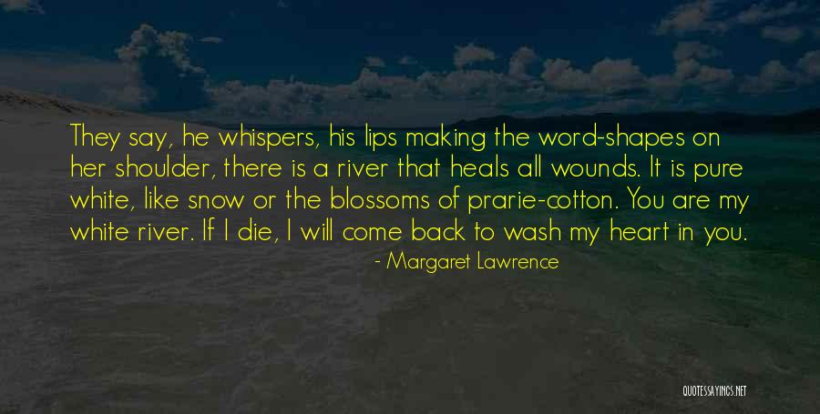Snow Heart Quotes By Margaret Lawrence Snow Heart Quotes By Margaret Lawrence