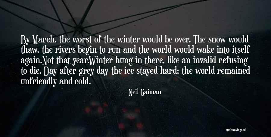 Snow In March Quotes By Neil Gaiman Snow In March Quotes By Neil Gaiman