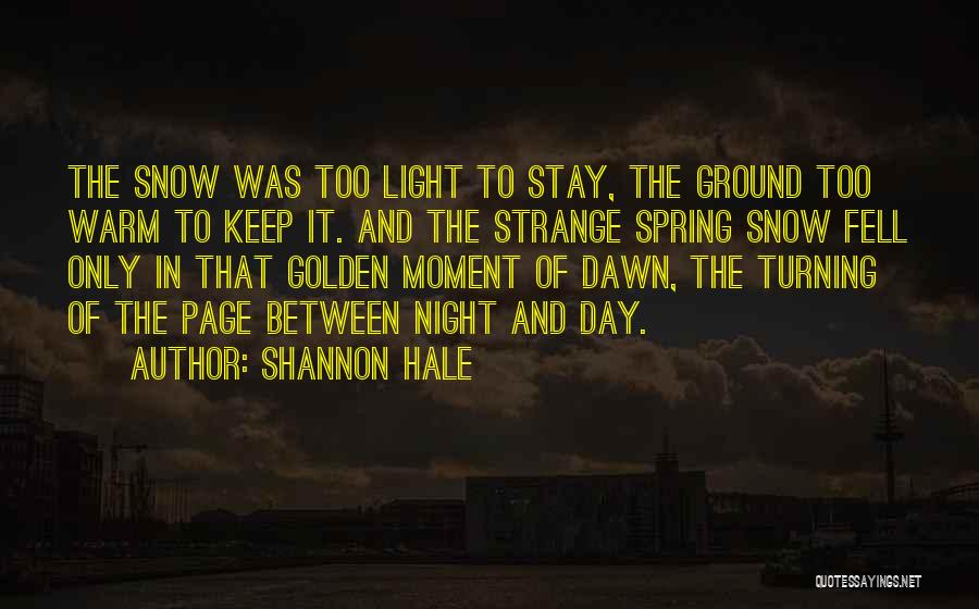 Snow In Spring Quotes By Shannon Hale