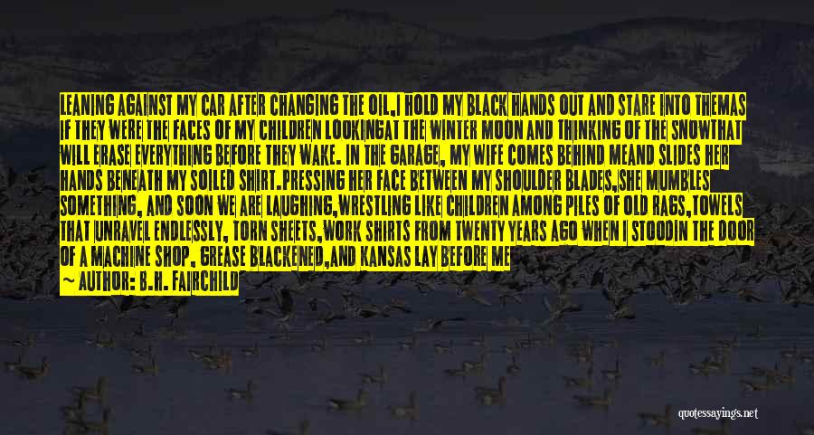 Snow Land Quotes By B.H. Fairchild