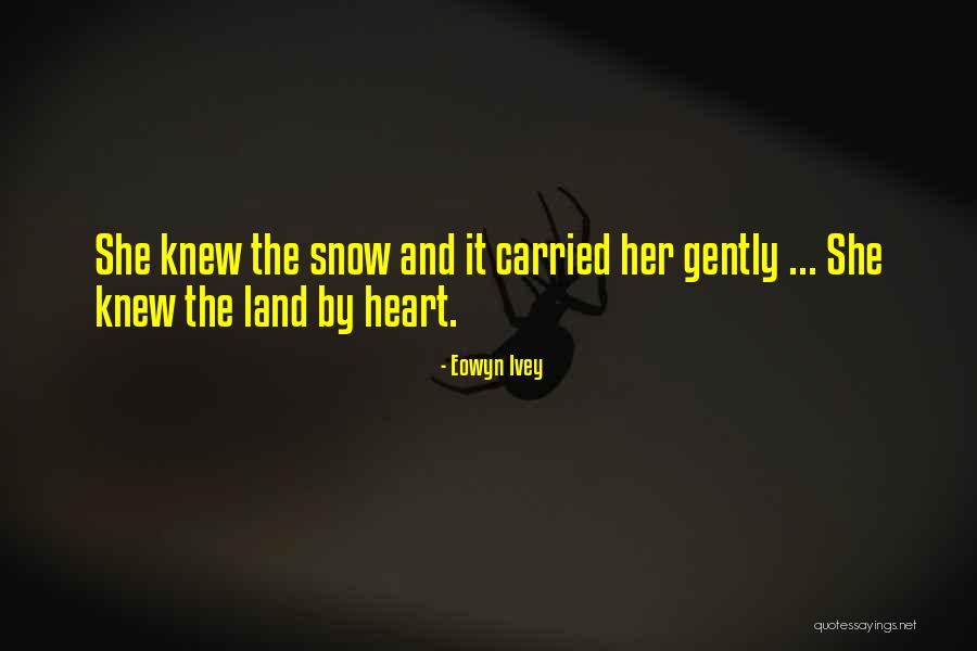 Snow Land Quotes By Eowyn Ivey