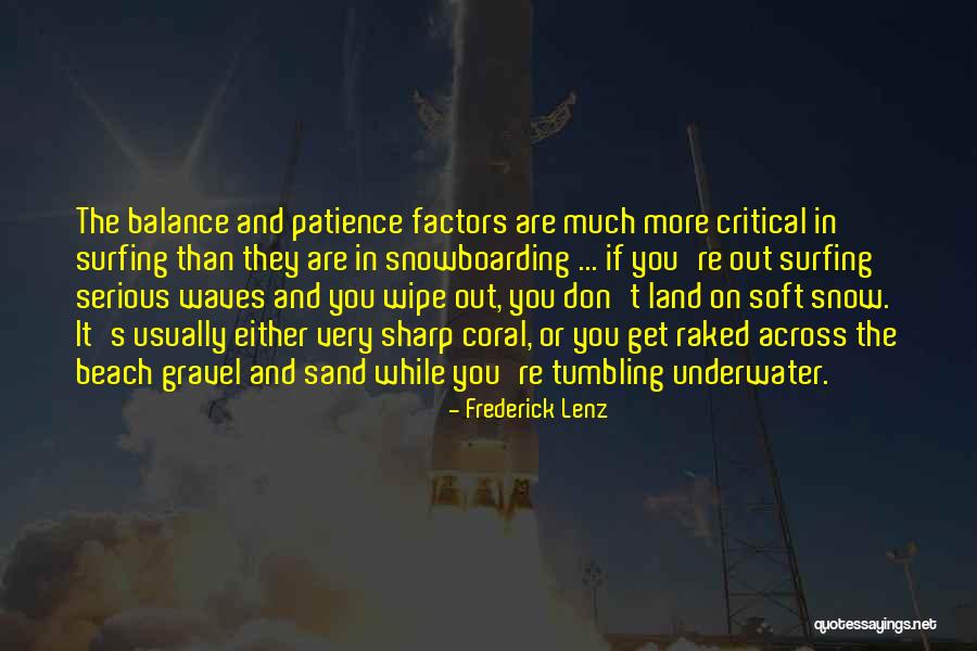 Snow Land Quotes By Frederick Lenz