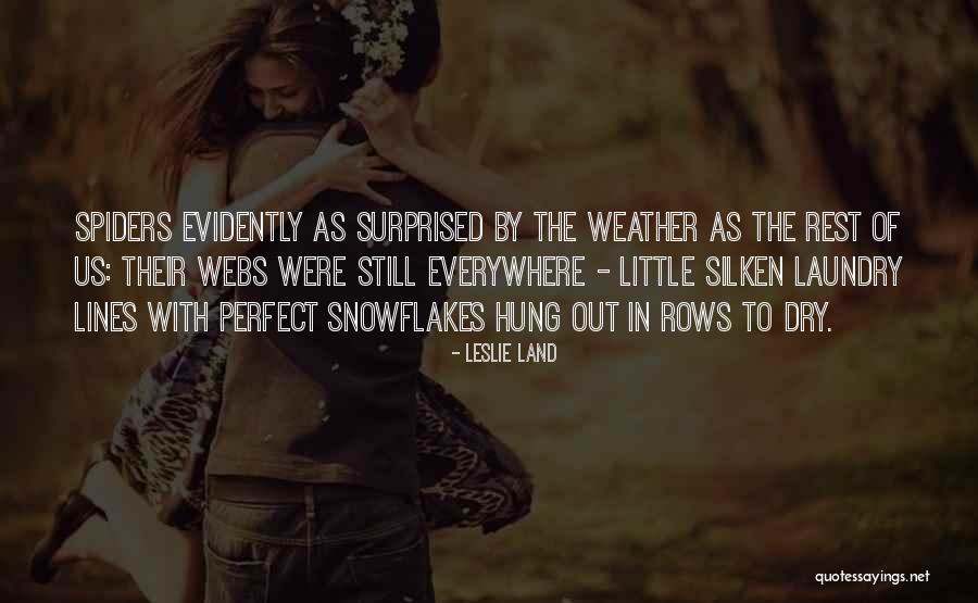 Snow Land Quotes By Leslie Land Snow Land Quotes By Leslie Land
