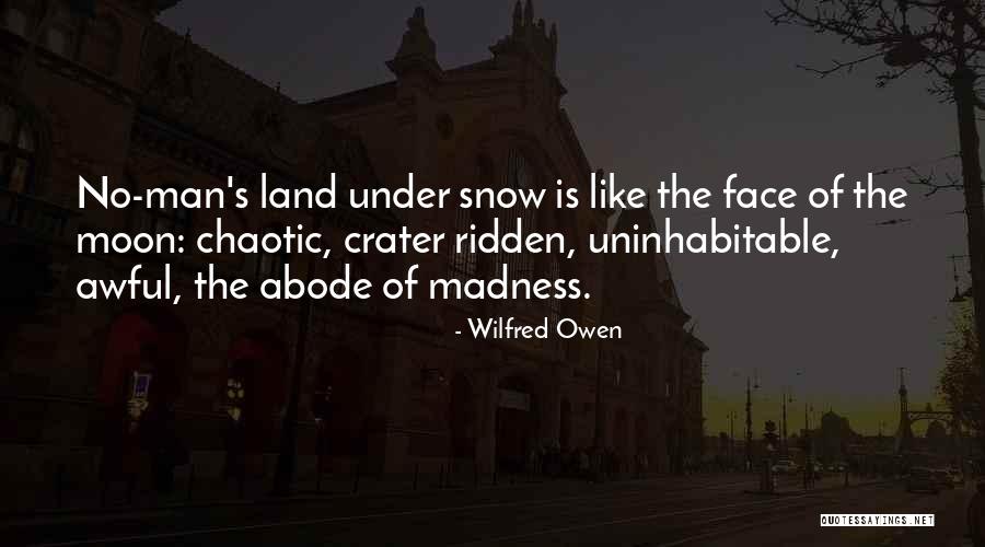 Snow Land Quotes By Wilfred Owen