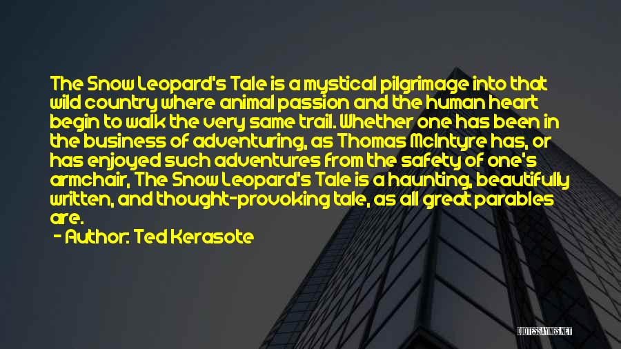 Snow Leopard Animal Quotes By Ted Kerasote