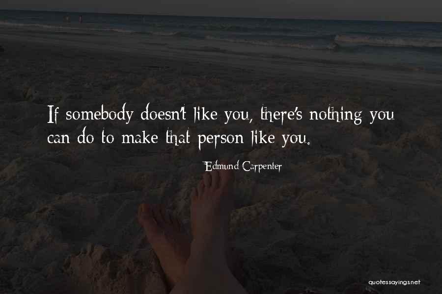 Snow Like Quotes By Edmund Carpenter Snow Like Quotes By Edmund Carpenter