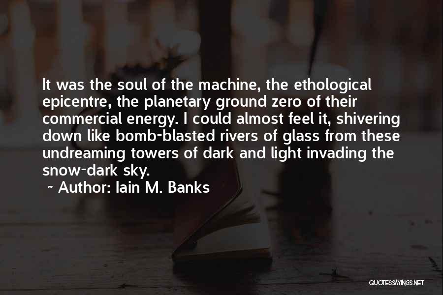Snow Machine Quotes By Iain M. Banks