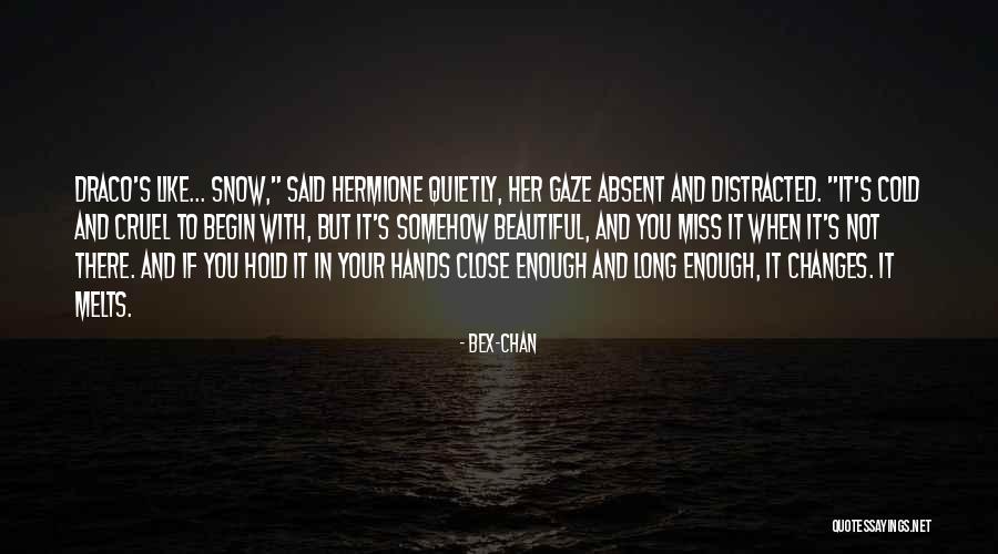 Snow Melts Quotes By Bex-chan Snow Melts Quotes By Bex-chan