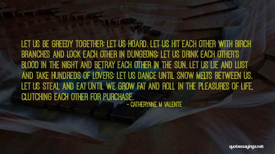 Snow Melts Quotes By Catherynne M Valente Snow Melts Quotes By Catherynne M Valente