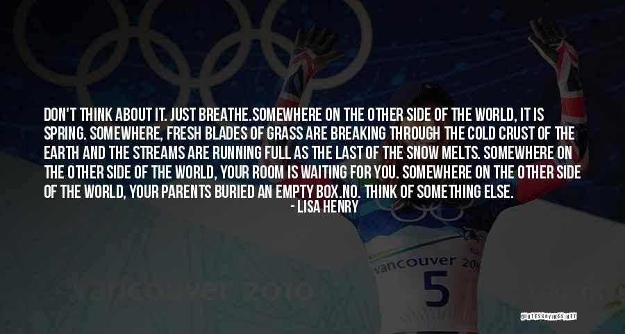 Snow Melts Quotes By Lisa Henry Snow Melts Quotes By Lisa Henry