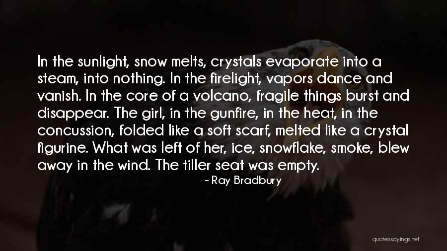 Snow Melts Quotes By Ray Bradbury Snow Melts Quotes By Ray Bradbury