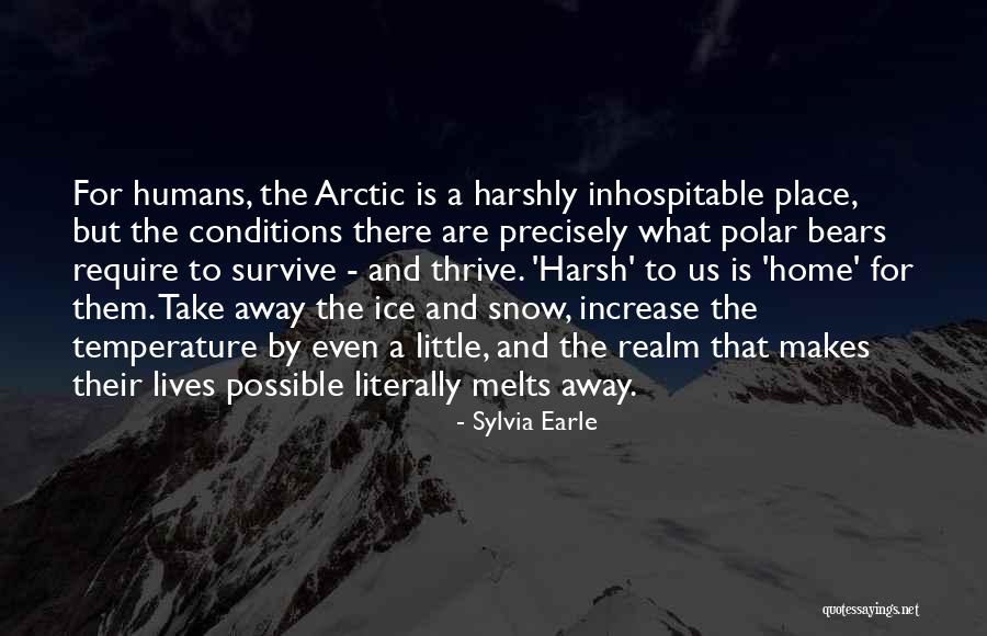 Snow Melts Quotes By Sylvia Earle