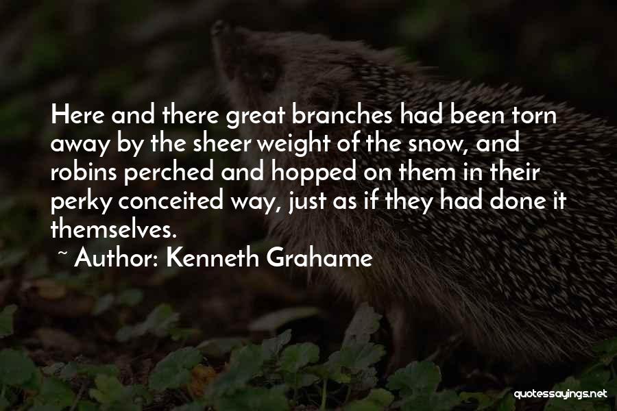 Snow On Branches Quotes By Kenneth Grahame