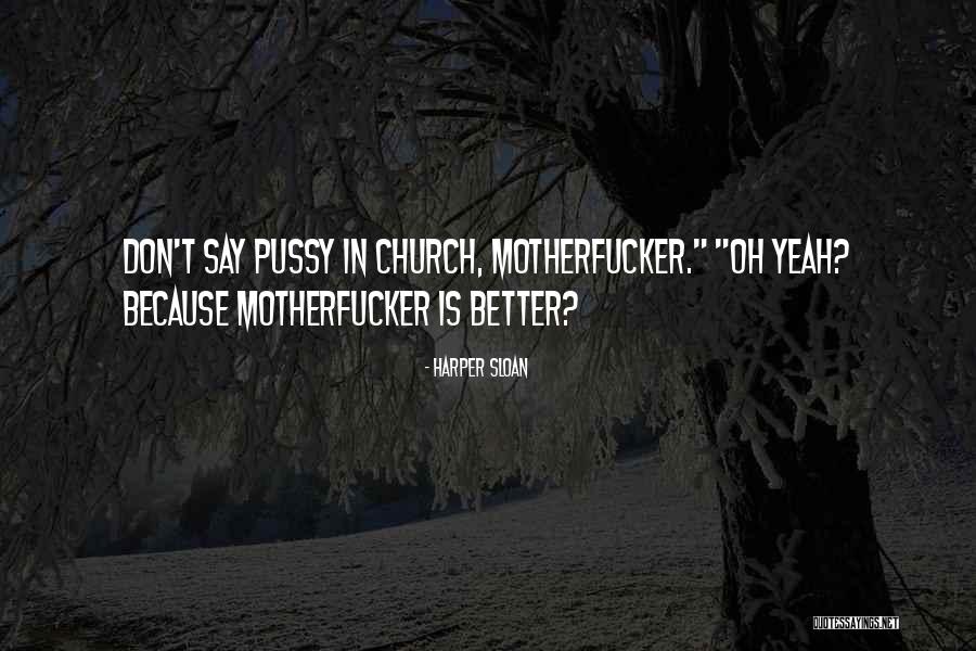 Snow On Tha Bluff Quotes By Harper Sloan Snow On Tha Bluff Quotes By Harper Sloan